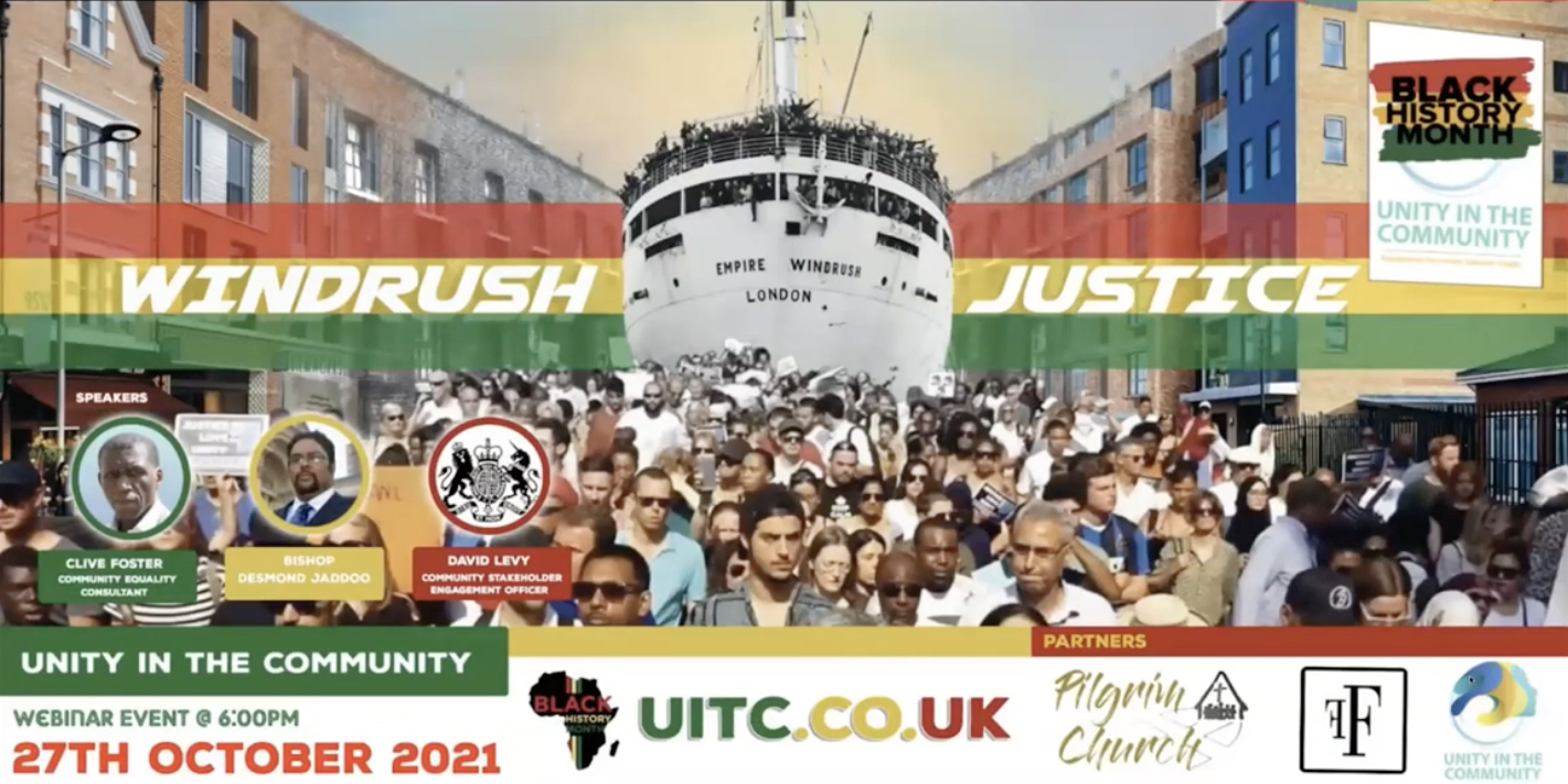 WINDRUSH JUSTICE - BLACK HISTORY MONTH WITH UNITY IN THE COMMUNITY WEBINAR 3 WINDRUSH JUSTICE - 27 October 2021